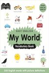 EASY ENGLISH VOCABULARY: MY WORLD. HELP WITH HOMEWORK
