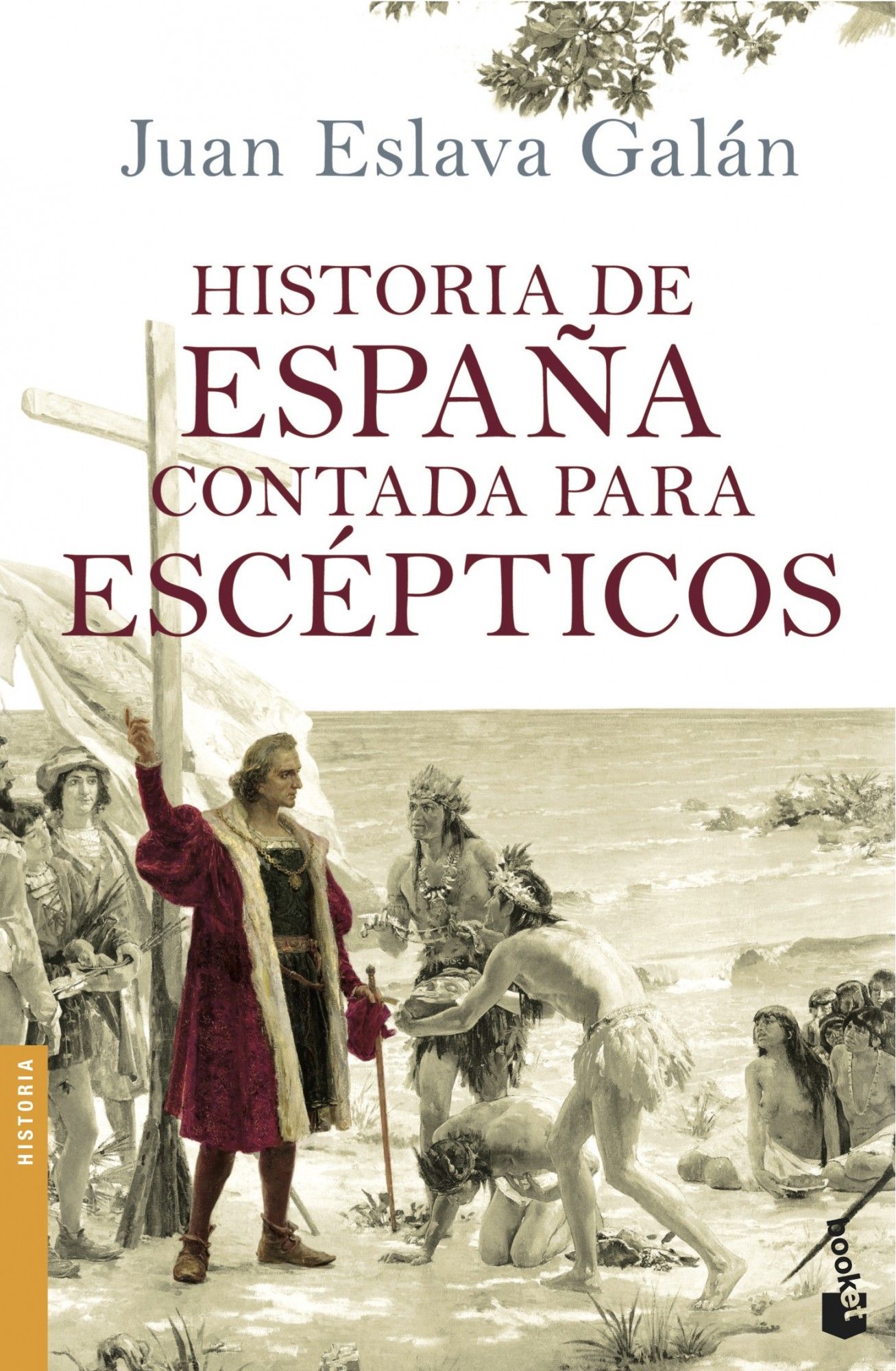 HISTORIA DE ESPAÑA CONTADA PARA ESCÉPTICOS. 