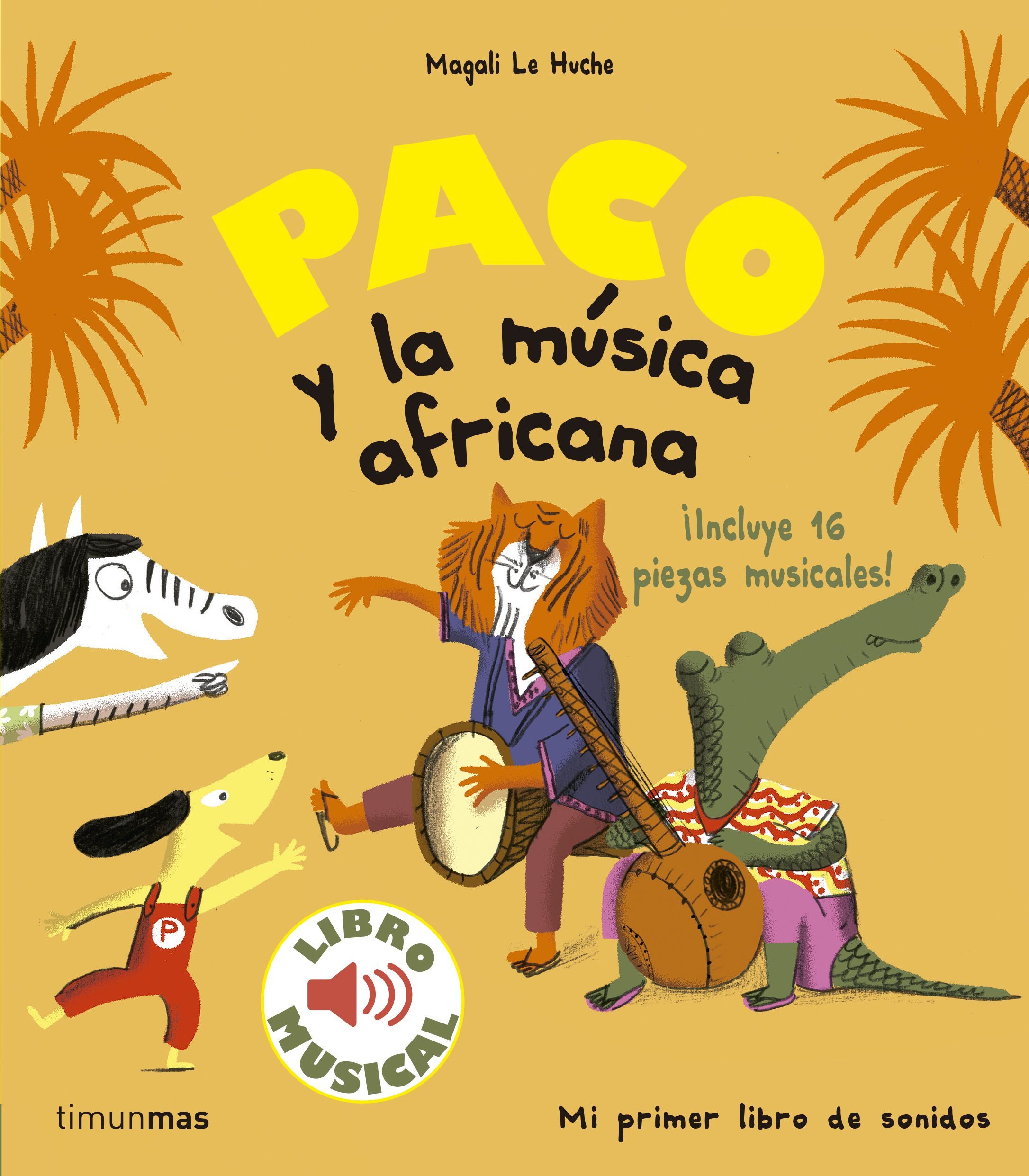 PACO Y LA MÚSICA AFRICANA. LIBRO MUSICAL. 