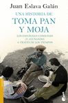 UNA HISTORIA DE TOMA PAN Y MOJA. LOS ESPAÑOLES COMIENDO (Y AYUNANDO) A TRAVÉS DE LA HISTORIA