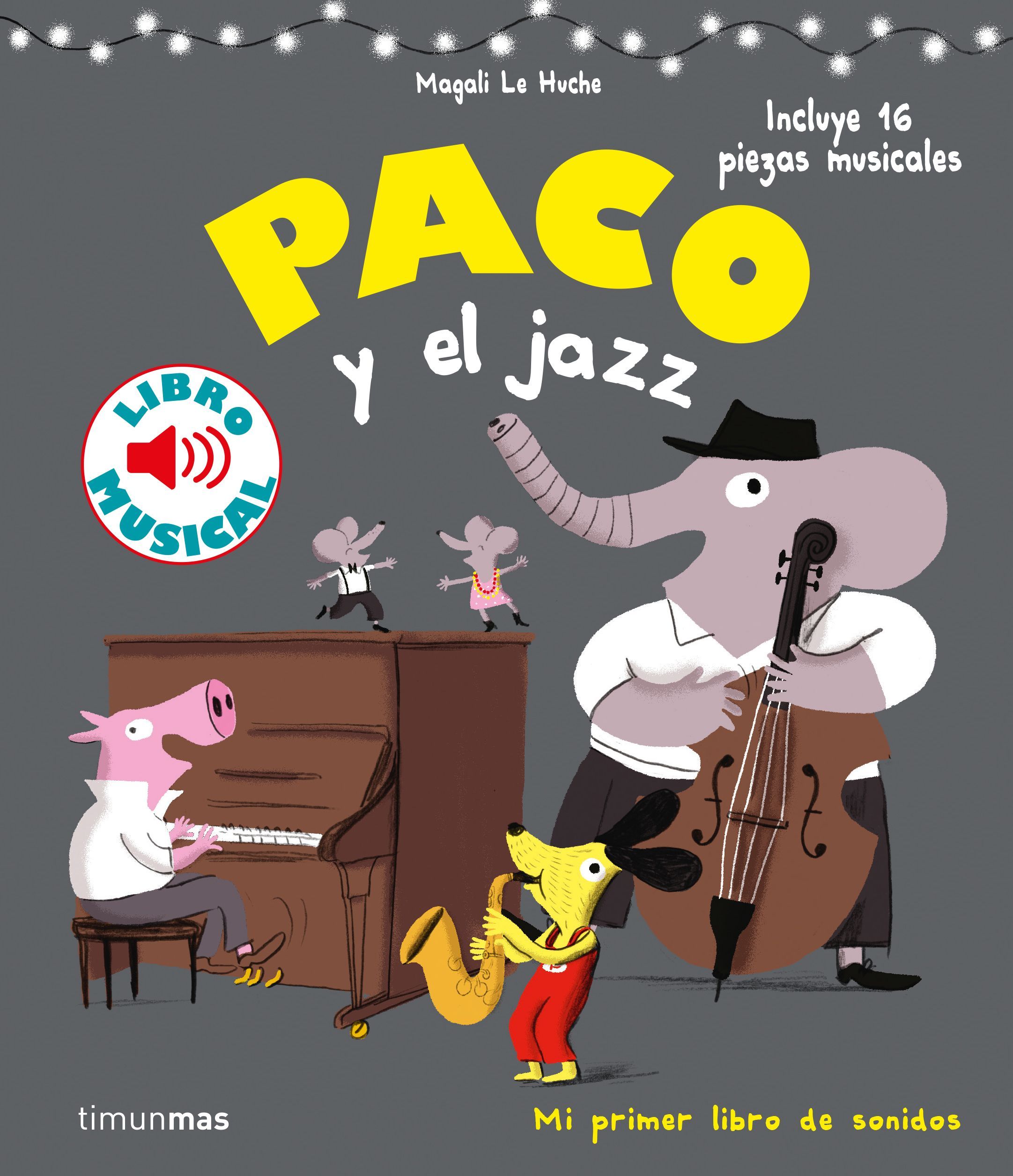 PACO Y EL JAZZ. LIBRO MUSICAL. 