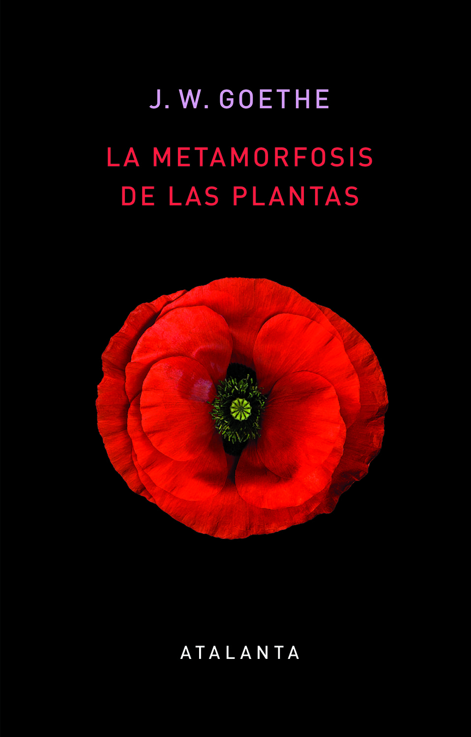 LA METAMORFOSIS DE LAS PLANTAS. 