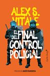 EL FINAL DEL CONTROL POLICIAL. 