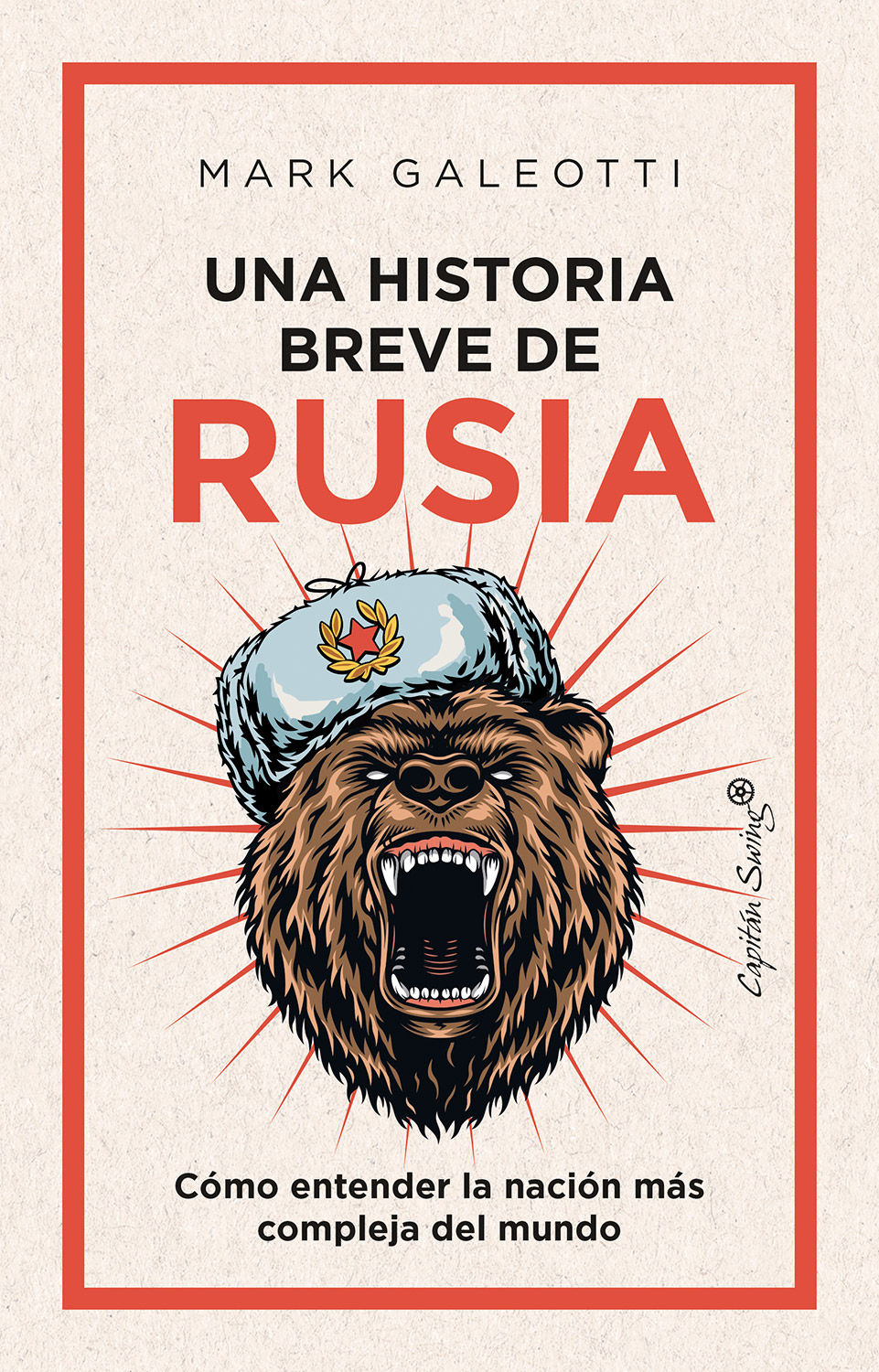 UNA HISTORIA BREVE DE RUSIA. LA EXTRAÑA RELACIÓN ENTRE LA VIRTUD Y LA VIOLENCIA EN LA EVOLUCIÓN HUMANA