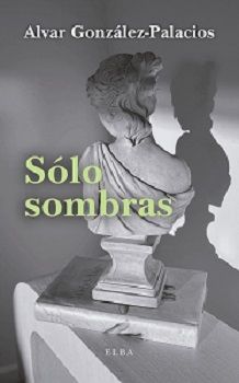 SÓLO SOMBRAS. SILHOUETTES HISTÓRICAS, LITERARIAS  Y MUNDANAS