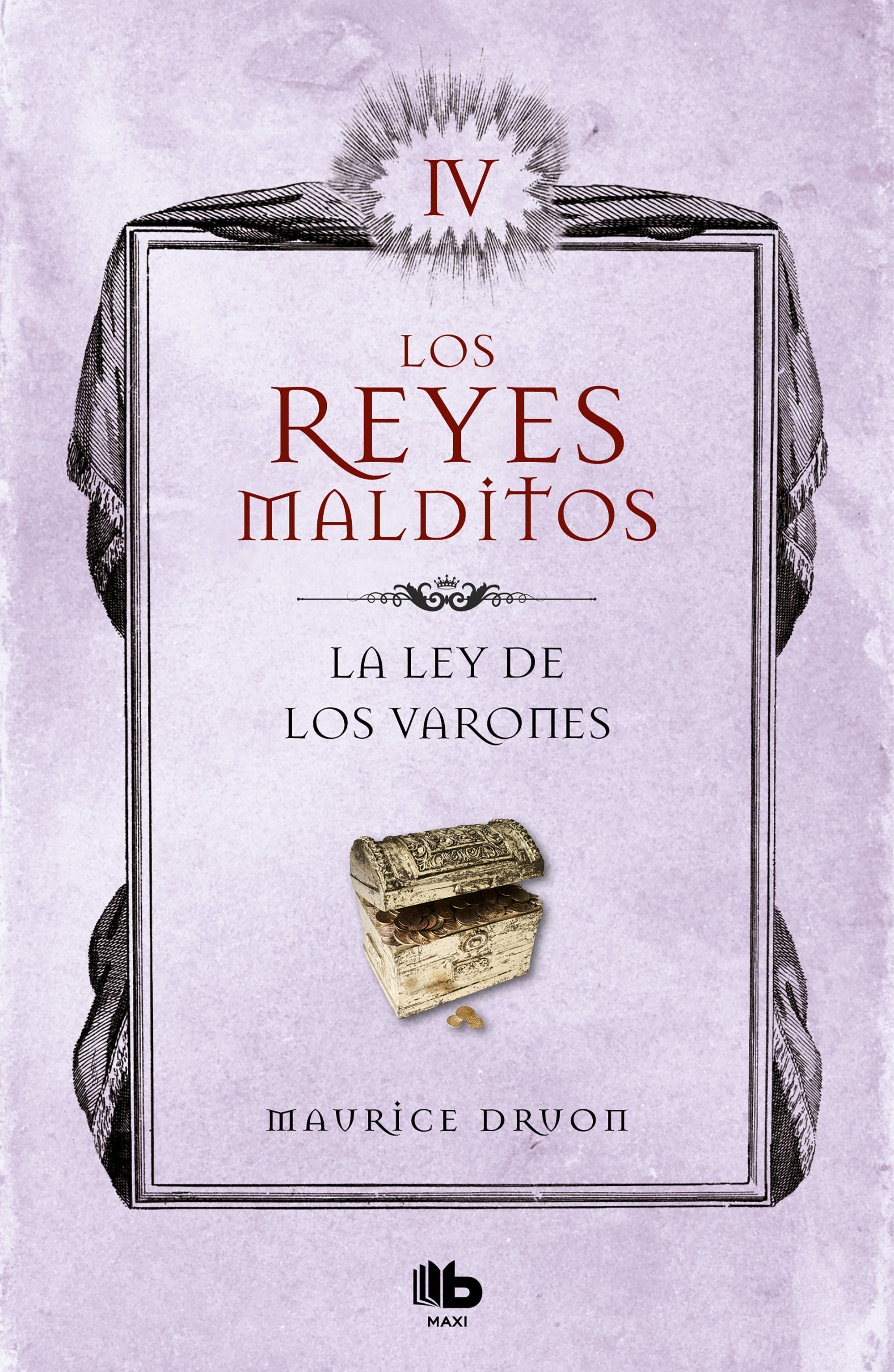 LA LEY DE LOS VARONES. LOS REYES MALDITOS 4