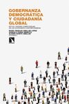 GOBERNANZA DEMOCRÁTICA Y CIUDADANÍA GLOBAL. RETOS Y NUEVAS COMPETENCIAS EN LAS SOCIEDADES CONTEMPORÁNEAS
