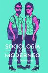 SOCIOLOGÍA DEL MODERNEO. 
