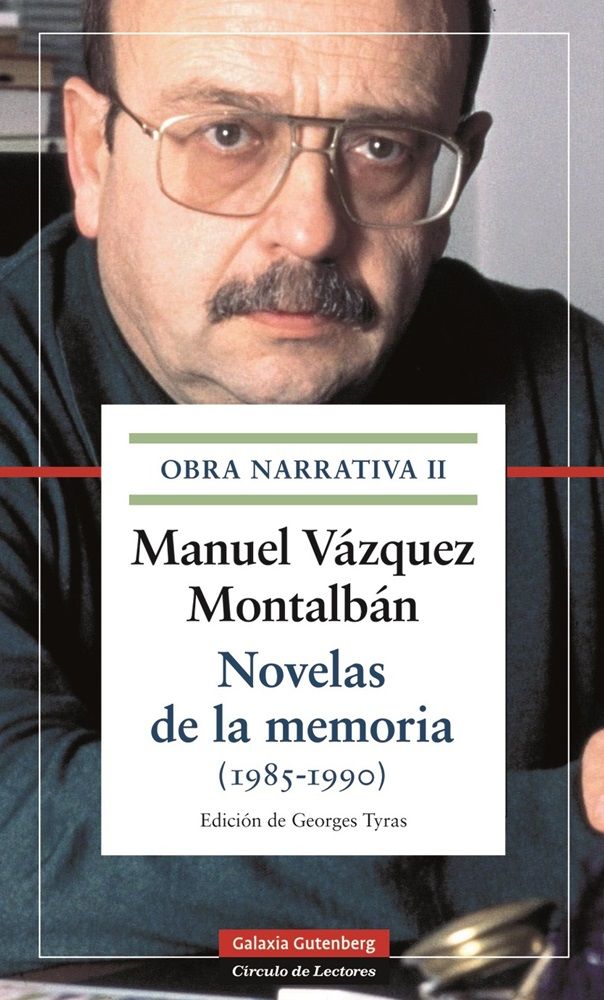 NOVELAS DE LA MEMORIA (1985-1990). VOL. II OBRA NARRATIVA