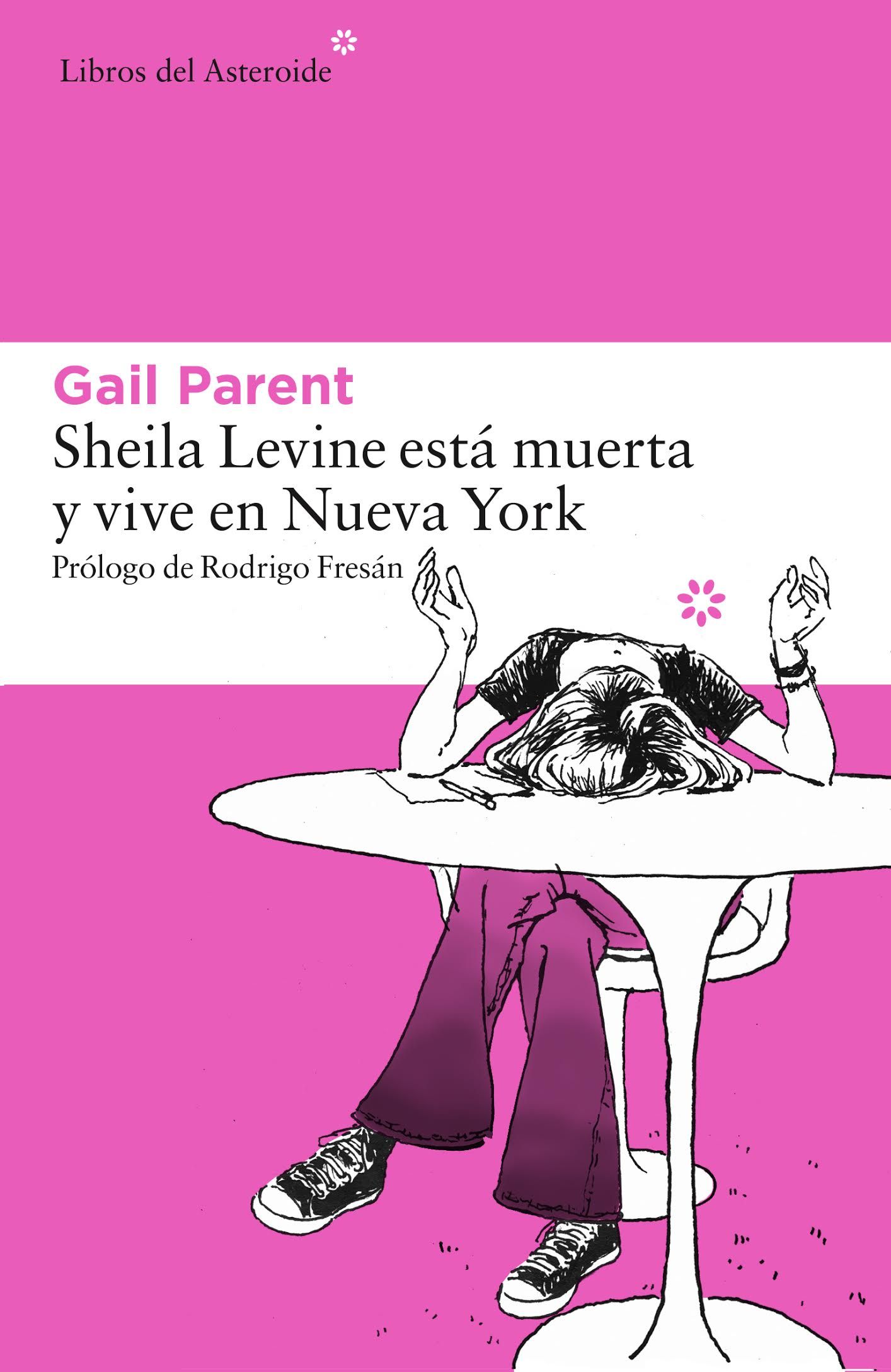 SHEILA LEVINE ESTÁ MUERTA Y VIVE EN NUEVA YORK. 