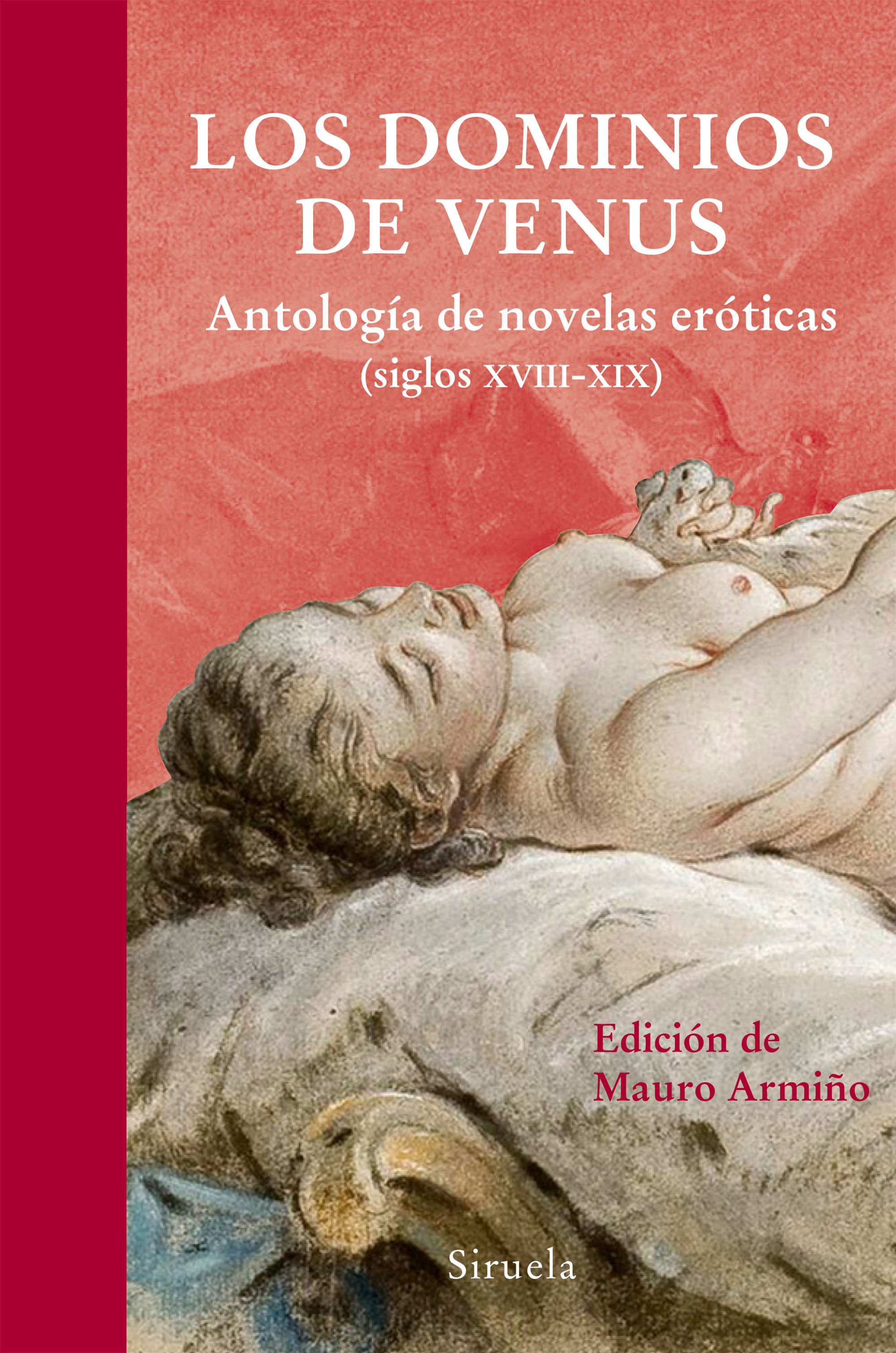 LOS DOMINIOS DE VENUS. ANTOLOGÍA DE NOVELAS ERÓTICAS (SIGLOS XVIII-XIX)