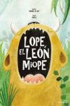 LOPE, EL LEÓN MIOPE. 