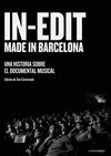 IN-EDIT. MADE IN BARCELONA. UNA HISTORIA SOBRE EL DOCUMENTAL MUSICAL