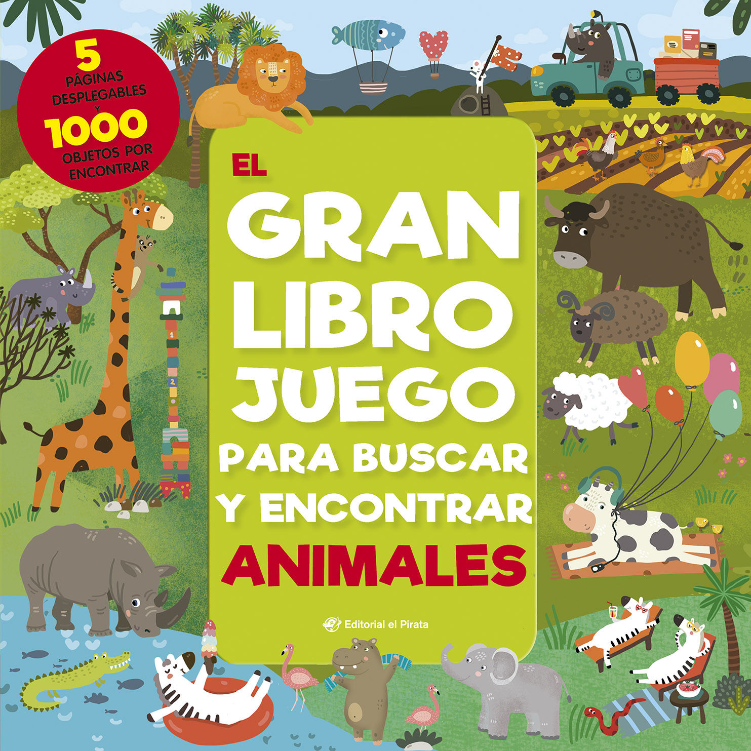 EL GRAN LIBRO JUEGO PARA BUSCAR Y ENCONTRAR ANIMALES. 1000 OBJETOS PARA BUSCAR Y 5 ENORMES PÁGINAS DESPLEGABLES