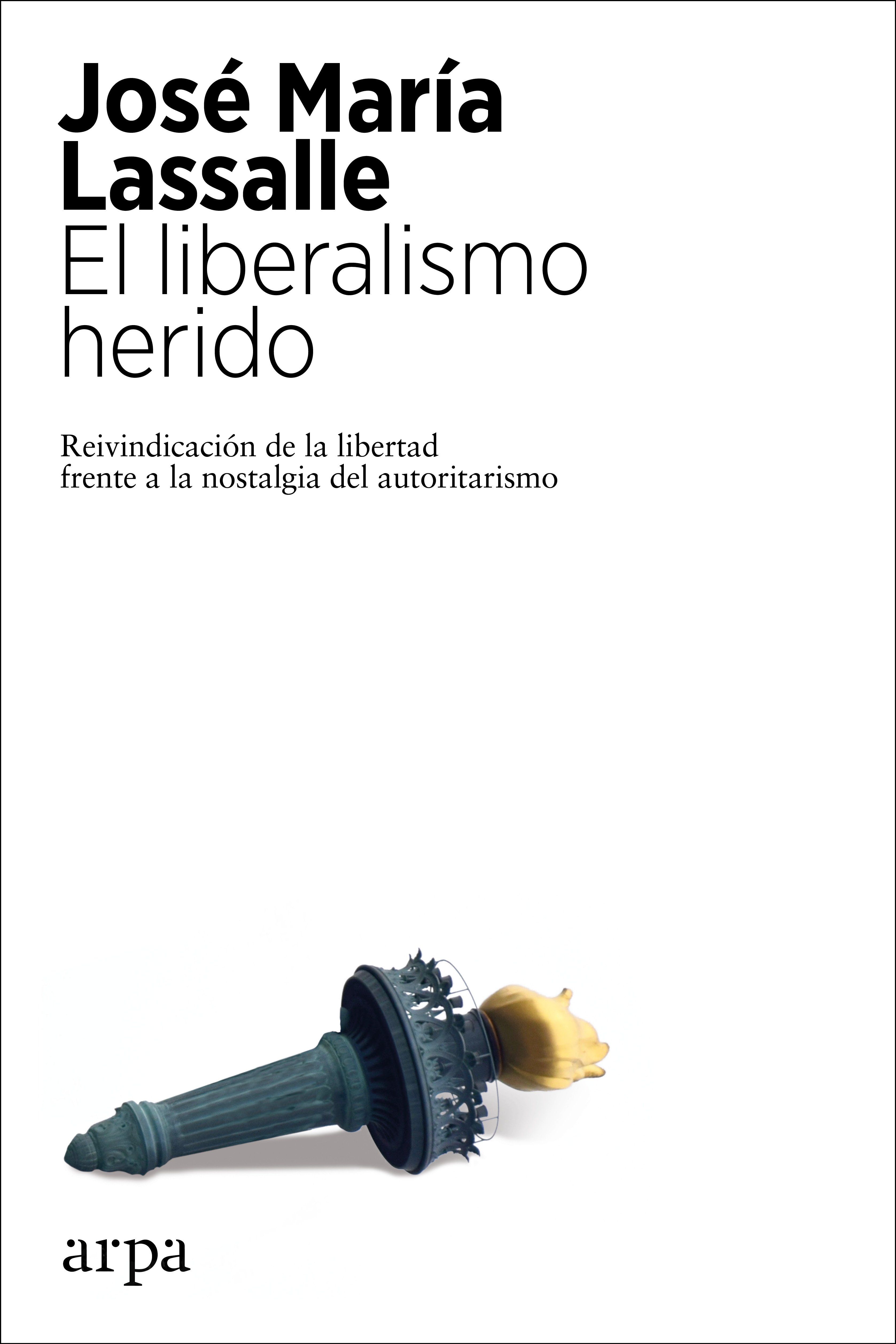 EL LIBERALISMO HERIDO. 