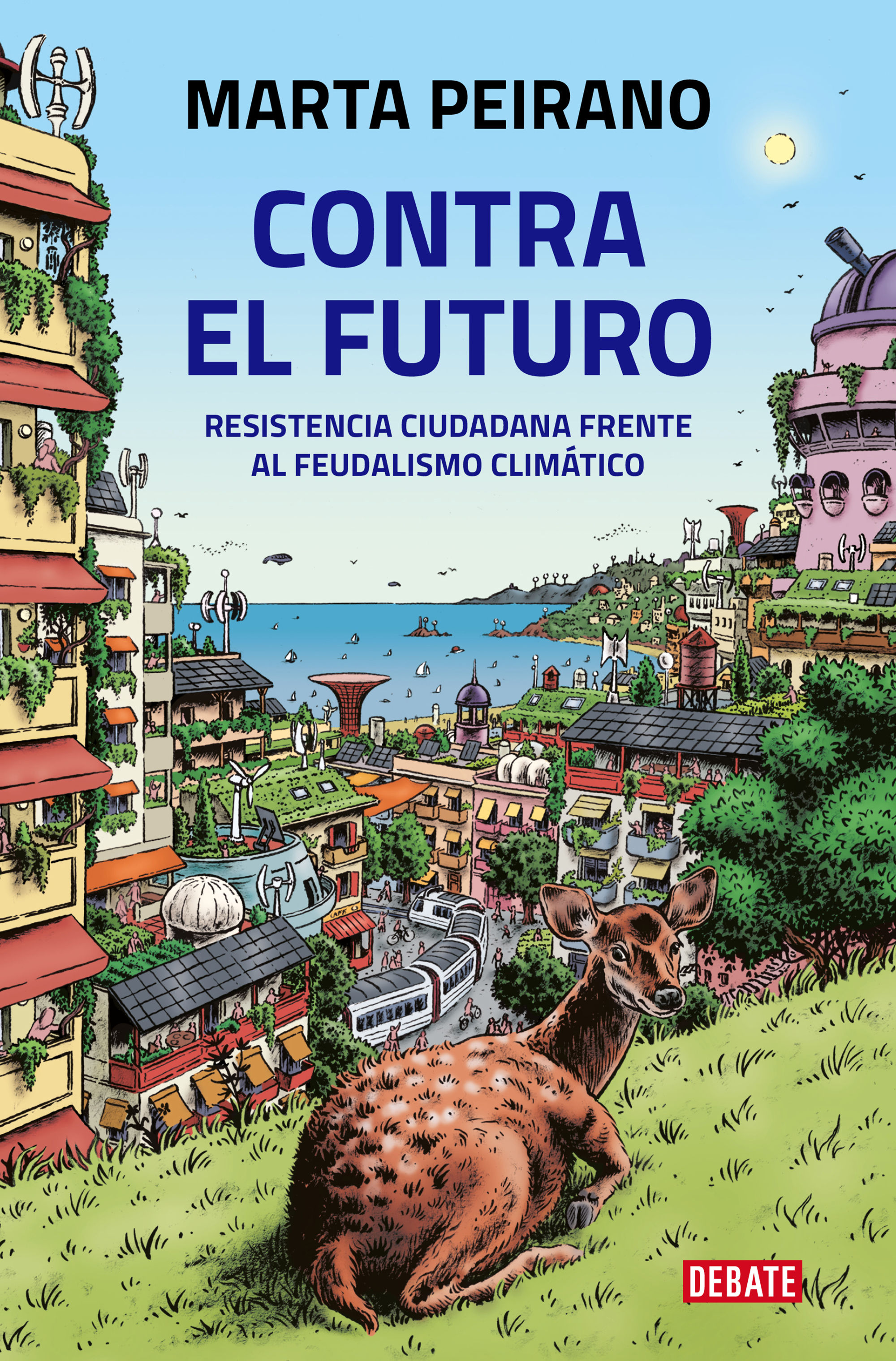 CONTRA EL FUTURO. RESISTENCIA CIUDADANA FRENTE AL FEUDALISMO CLIMÁTICO