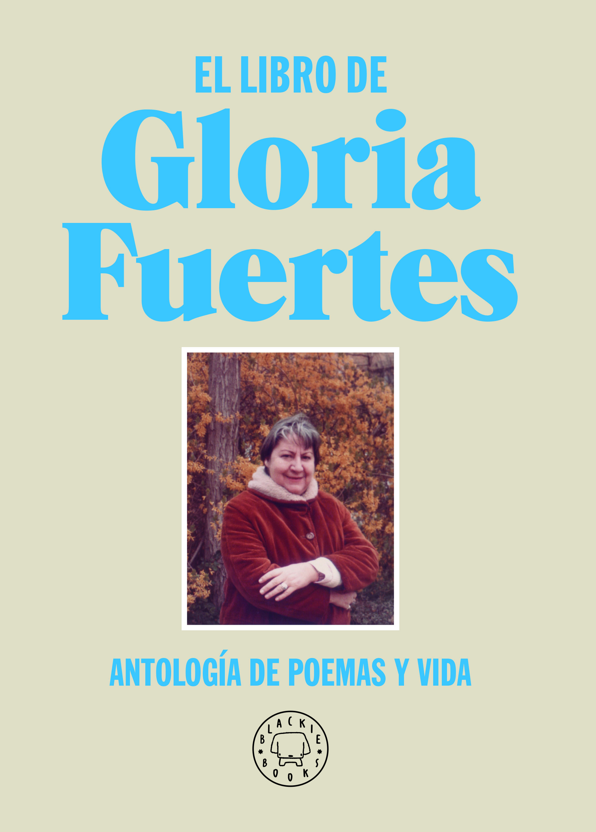 EL LIBRO DE GLORIA FUERTES. ANTOLOGÍA DE POEMAS Y VIDA