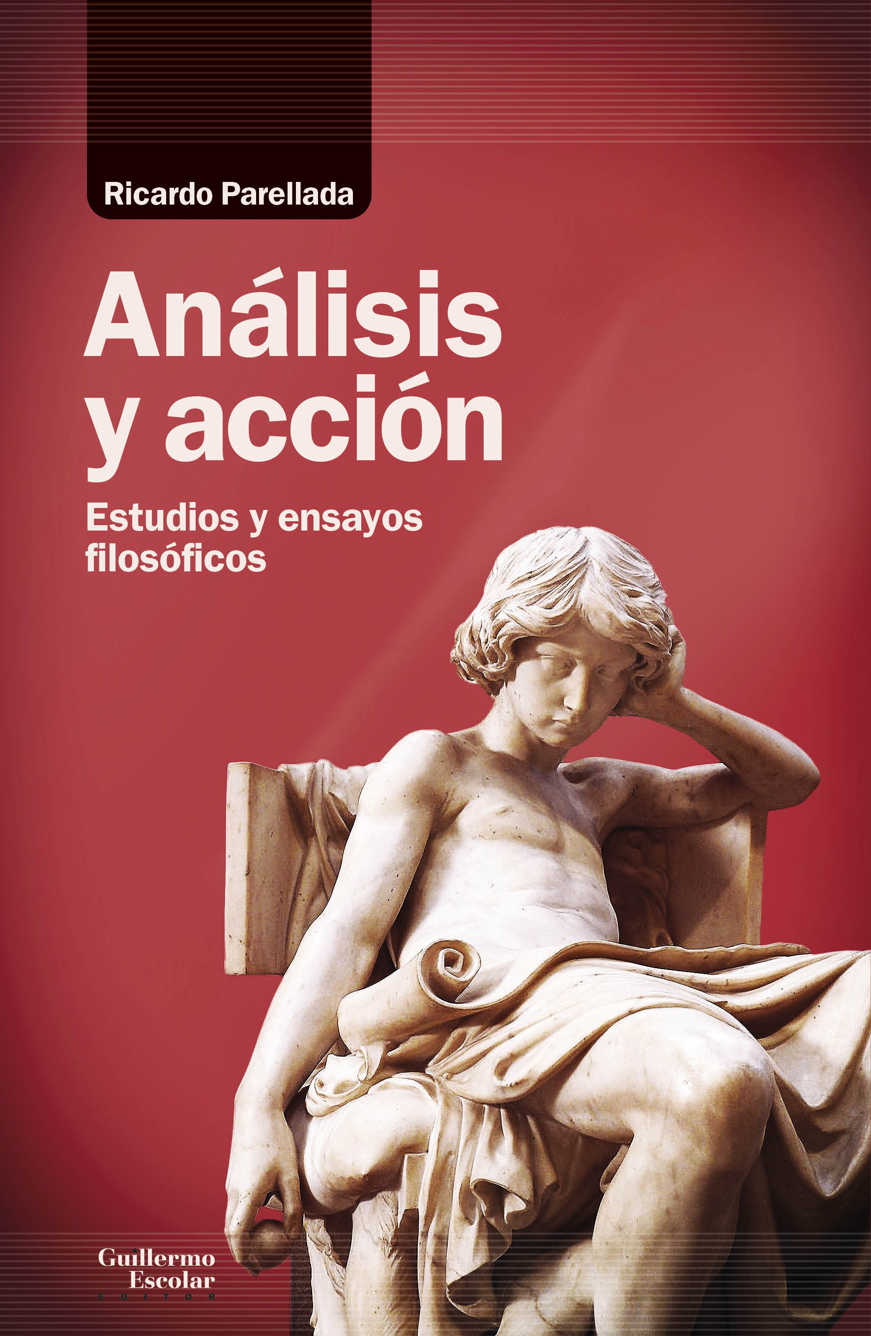 ANÁLISIS Y ACCIÓN. ENSAYOS Y ESTUDIOS FILOSÓFICOS
