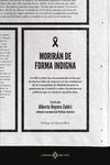 MORIRÁN DE FORMA INDIGNA. 