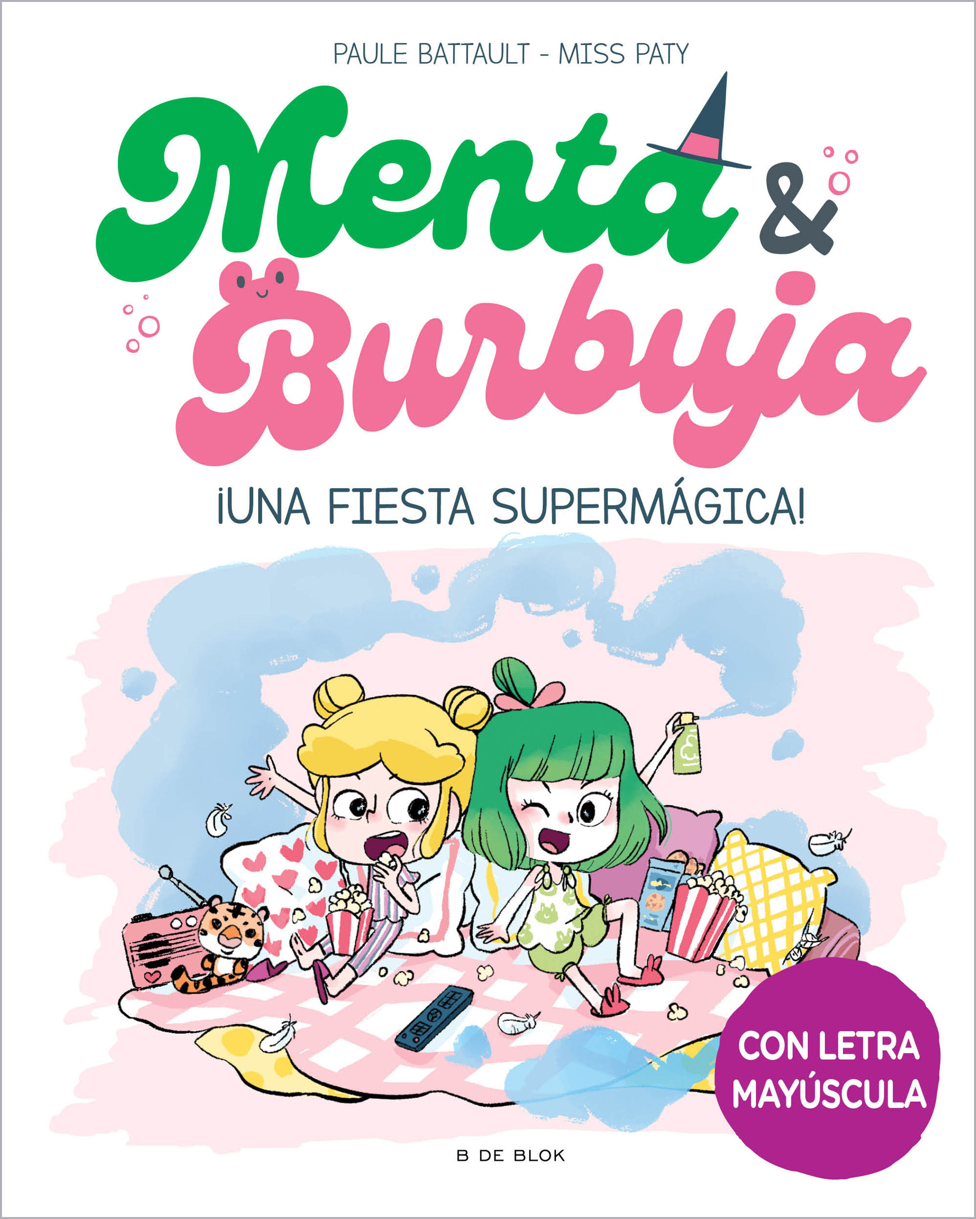 MENTA Y BURBUJA 5 - ¡UNA FIESTA SUPERMÁGICA!. EN LETRA MAYÚSCULA