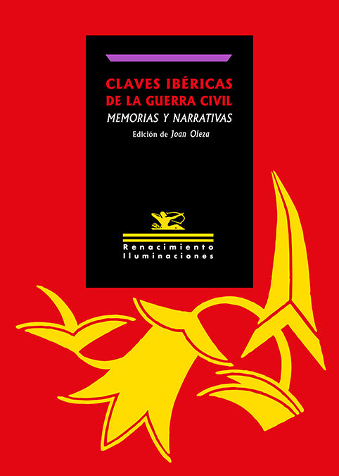CLAVES IBÉRICAS DE LA GUERRA CIVIL: MEMORIAS Y NARRATIVAS. 