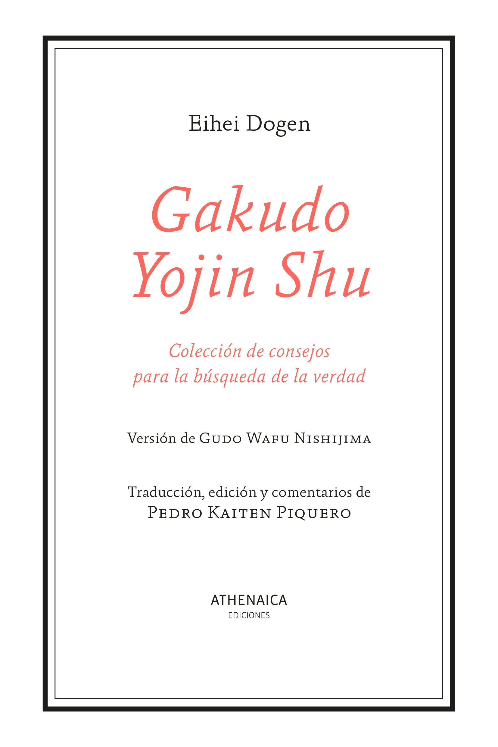 GAKUDO YOJIN SHU. COLECCIÓN DE CONSEJOS PARA LA BÚSQUEDA DE LA VERDAD