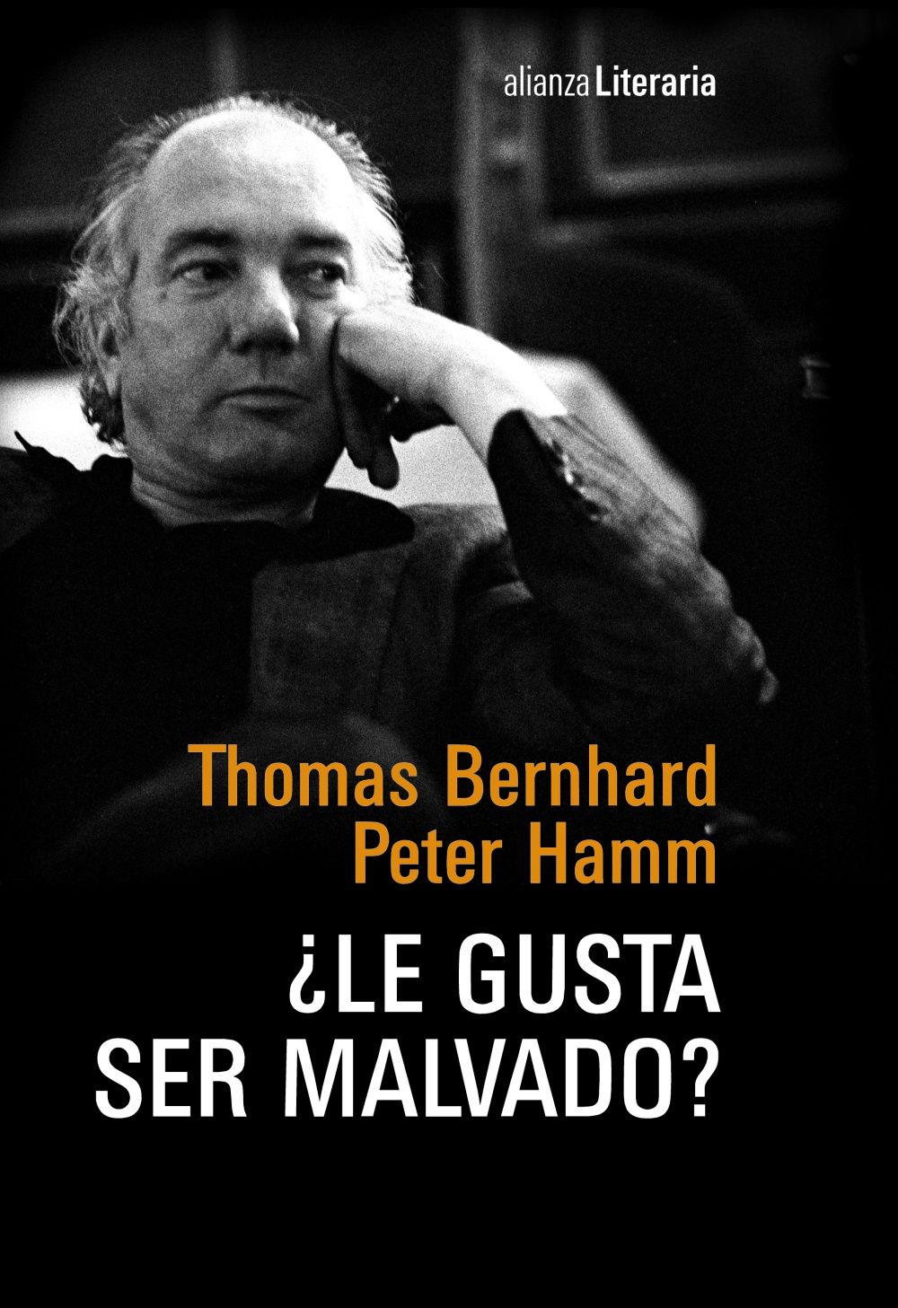 ¿LE GUSTA SER MALVADO?. CONVERSACIÓN NOCTURNA ENTRE THOMAS BERNHARD Y PETER HAMM EN LA CASA DE BERNHARD