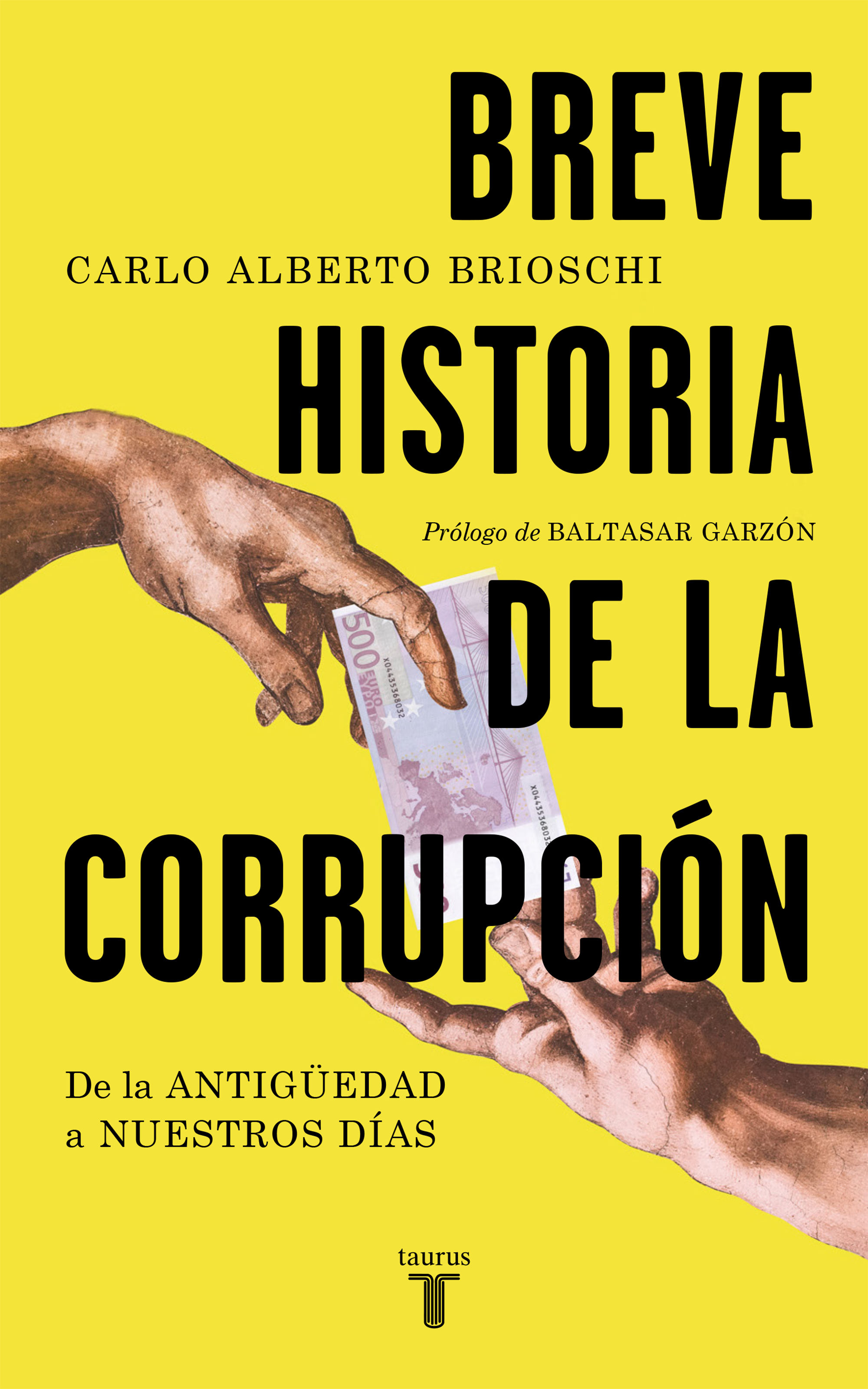 BREVE HISTORIA DE LA CORRUPCIÓN. DE LA ANTIGÜEDAD A NUESTROS DÍAS
