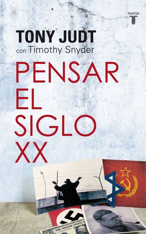 PENSAR EL SIGLO XX. 