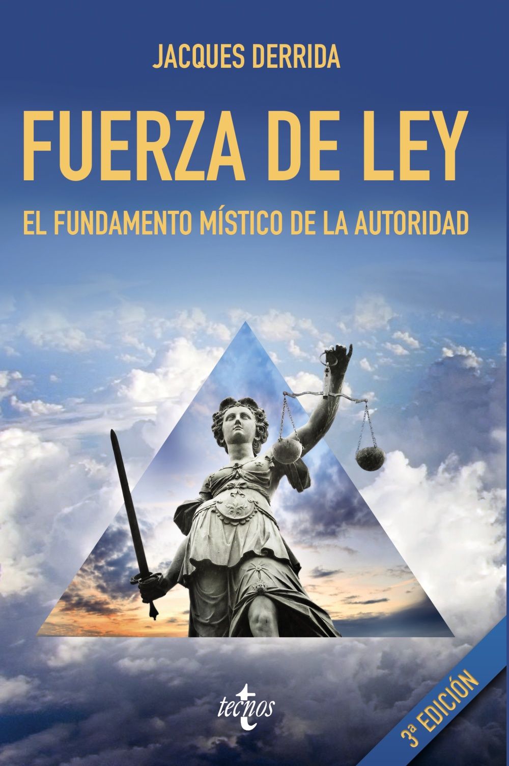 FUERZA DE LEY. EL FUNDAMENTO MÍSTICO DE LA AUTORIDAD