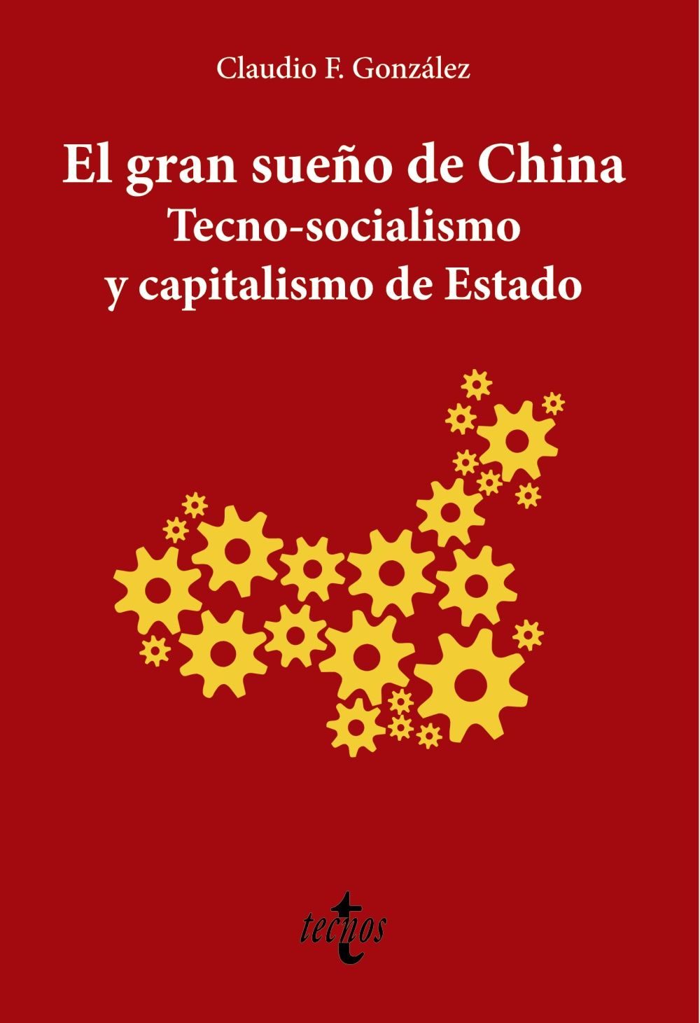 EL GRAN SUEÑO DE CHINA. TECNO-SOCIALISMO Y CAPITALISMO DE ESTADO. 