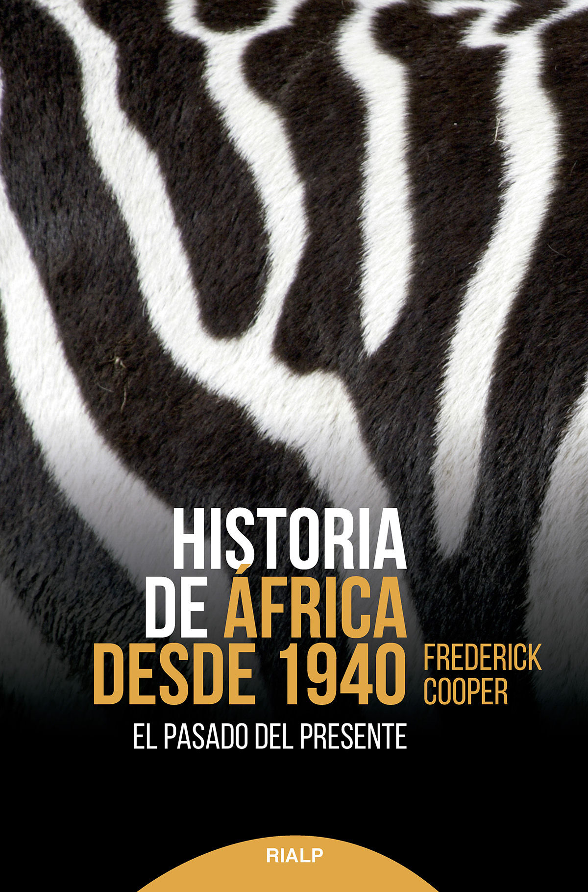 HISTORIA DE ÁFRICA DESDE 1940. EL PASADO DEL PRESENTE