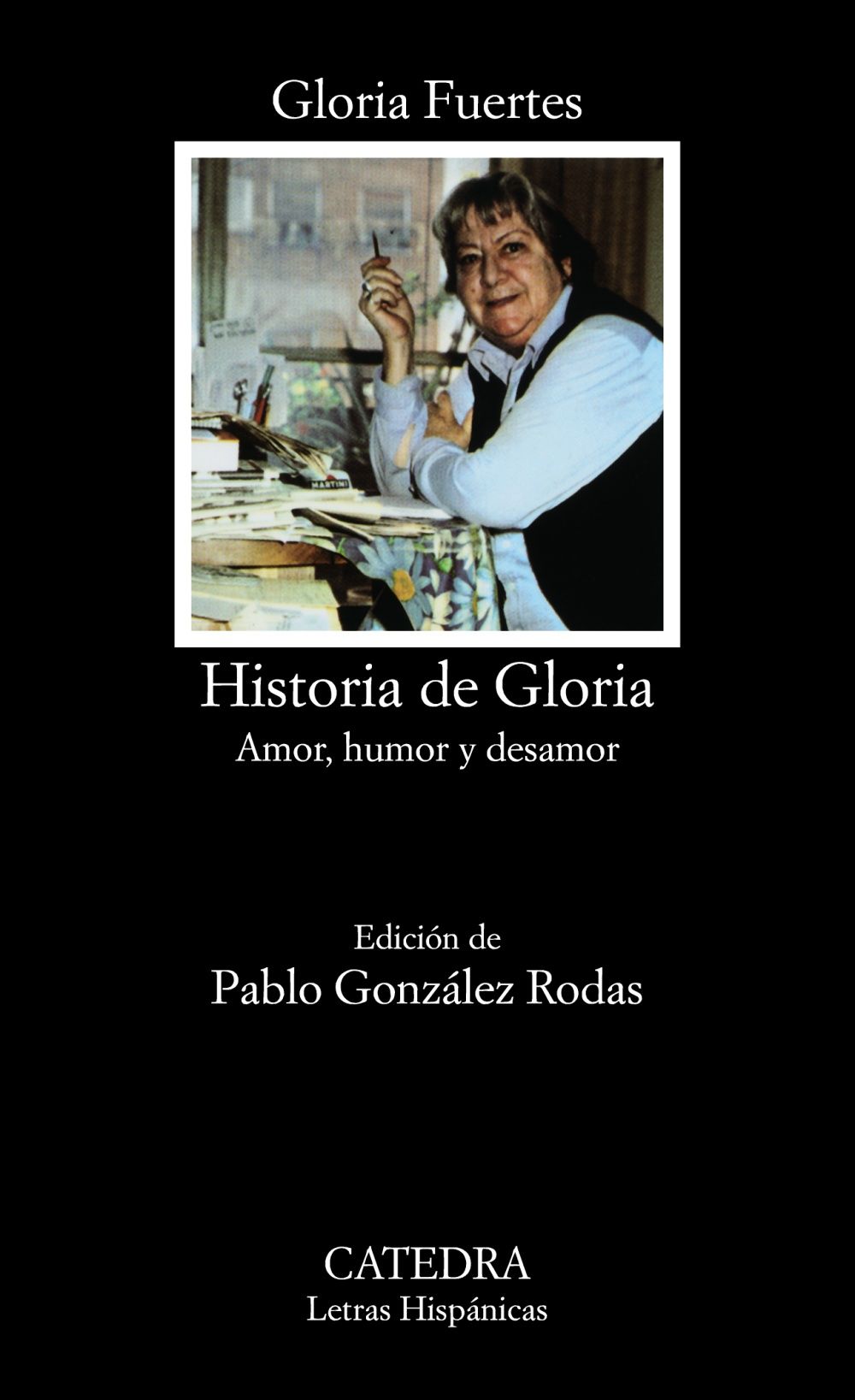 HISTORIA DE GLORIA (AMOR, HUMOR Y DESAMOR). 