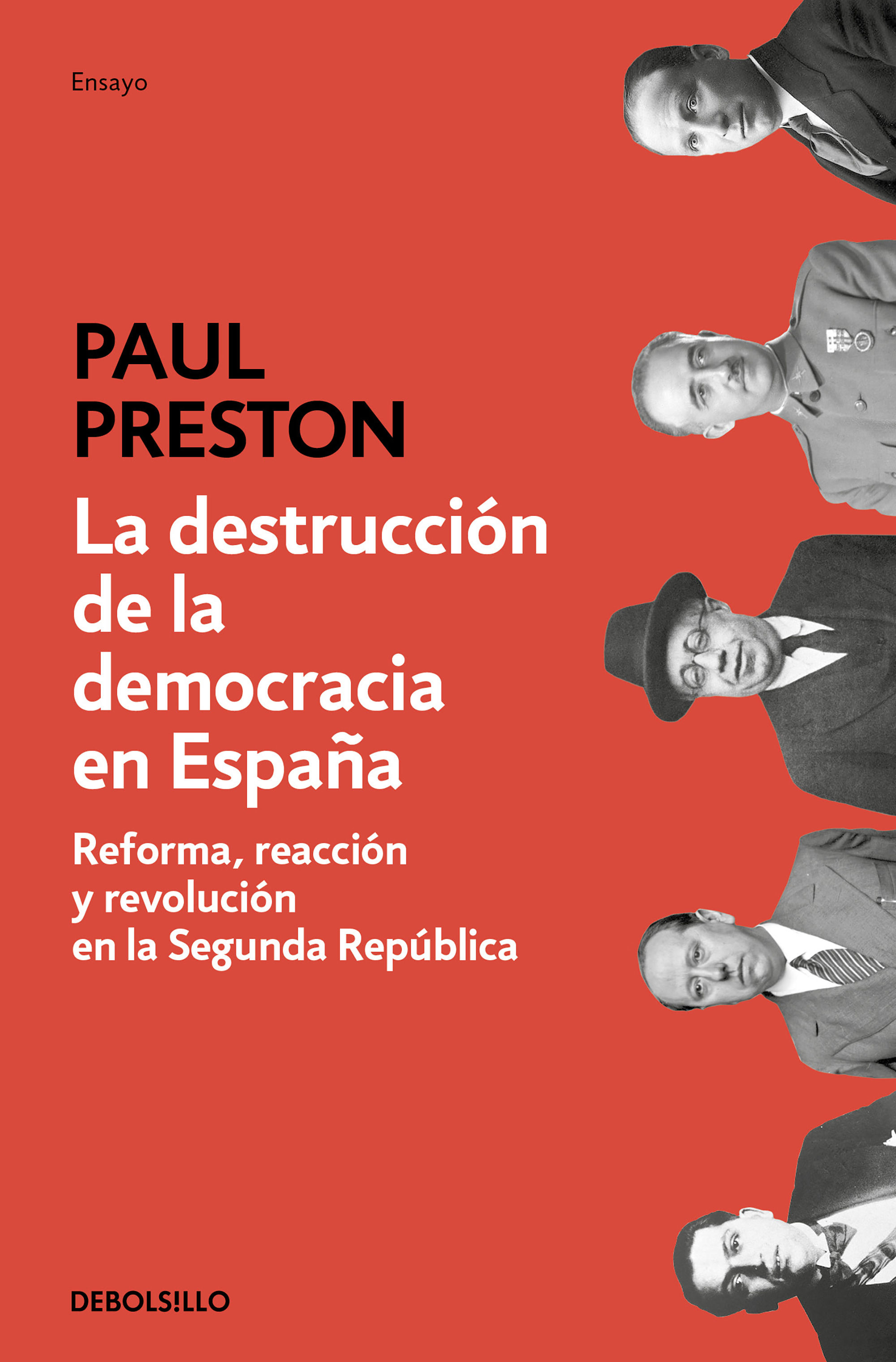 LA DESTRUCCIÓN DE LA DEMOCRACIA EN ESPAÑA. REFORMA, REACCIÓN Y REVOLUCIÓN EN LA SEGUNDA REPÚBLICA