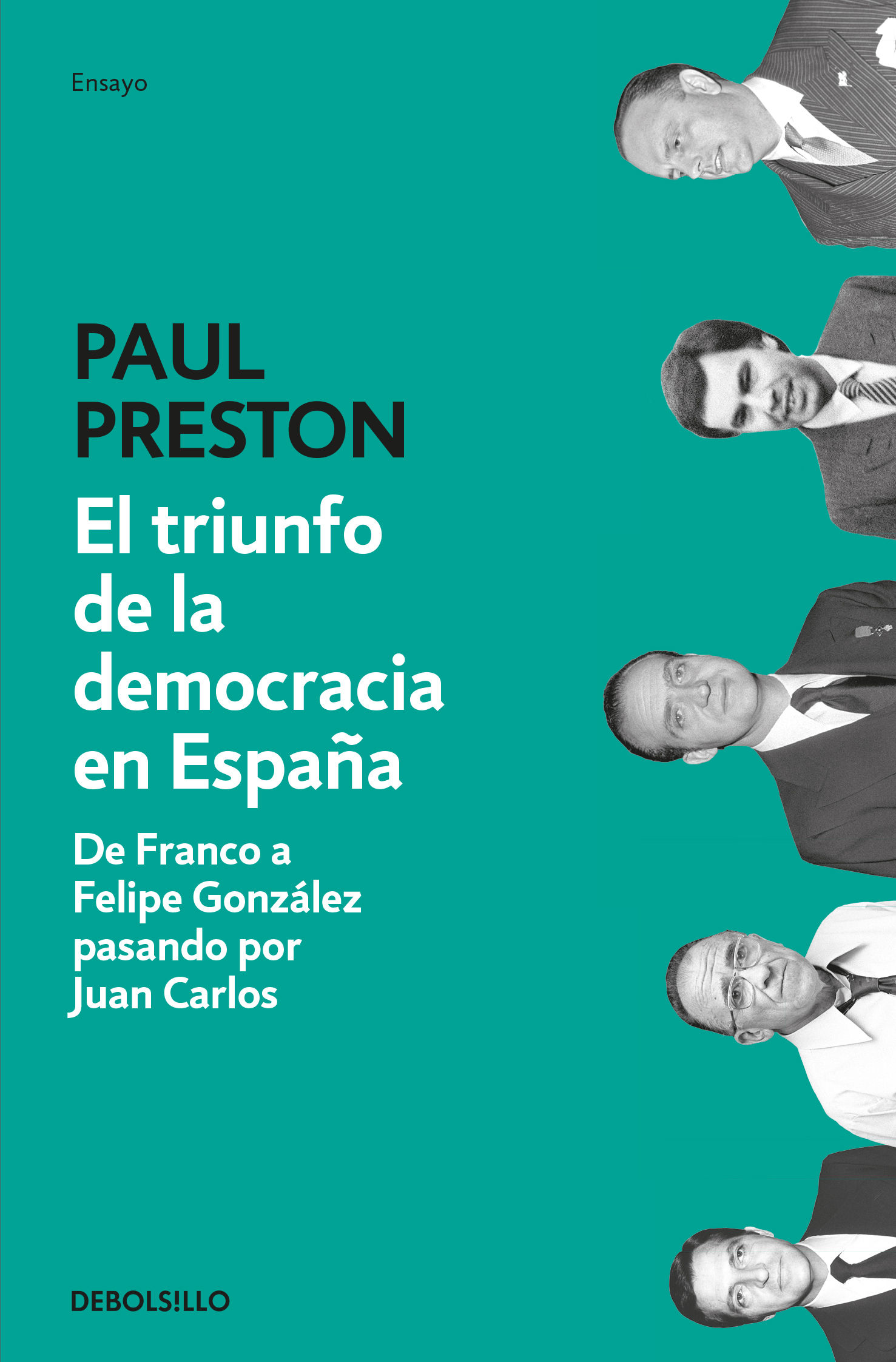 EL TRIUNFO DE LA DEMOCRACIA EN ESPAÑA. DE FRANCO A FELIPE GONZÁLEZ PASANDO POR JUAN CARLOS