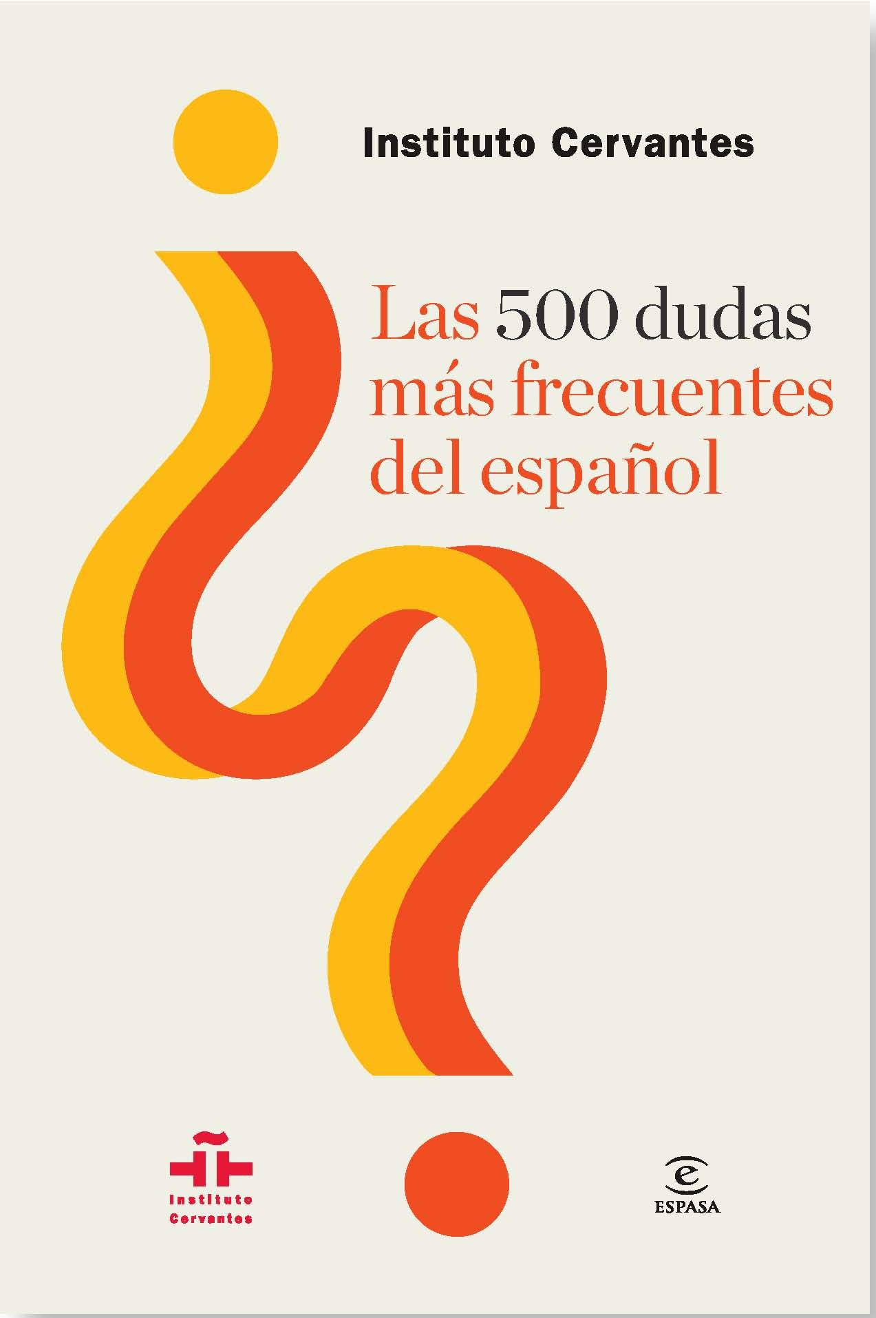 LAS 500 DUDAS MÁS FRECUENTES DEL ESPAÑOL. 