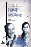 DE NOBEL A NOVEL. EPISTOLARIO DE VICENTE ALEIXANDRE A MIGUEL HERNÁNDEZ Y JOSEFINA MANRESA