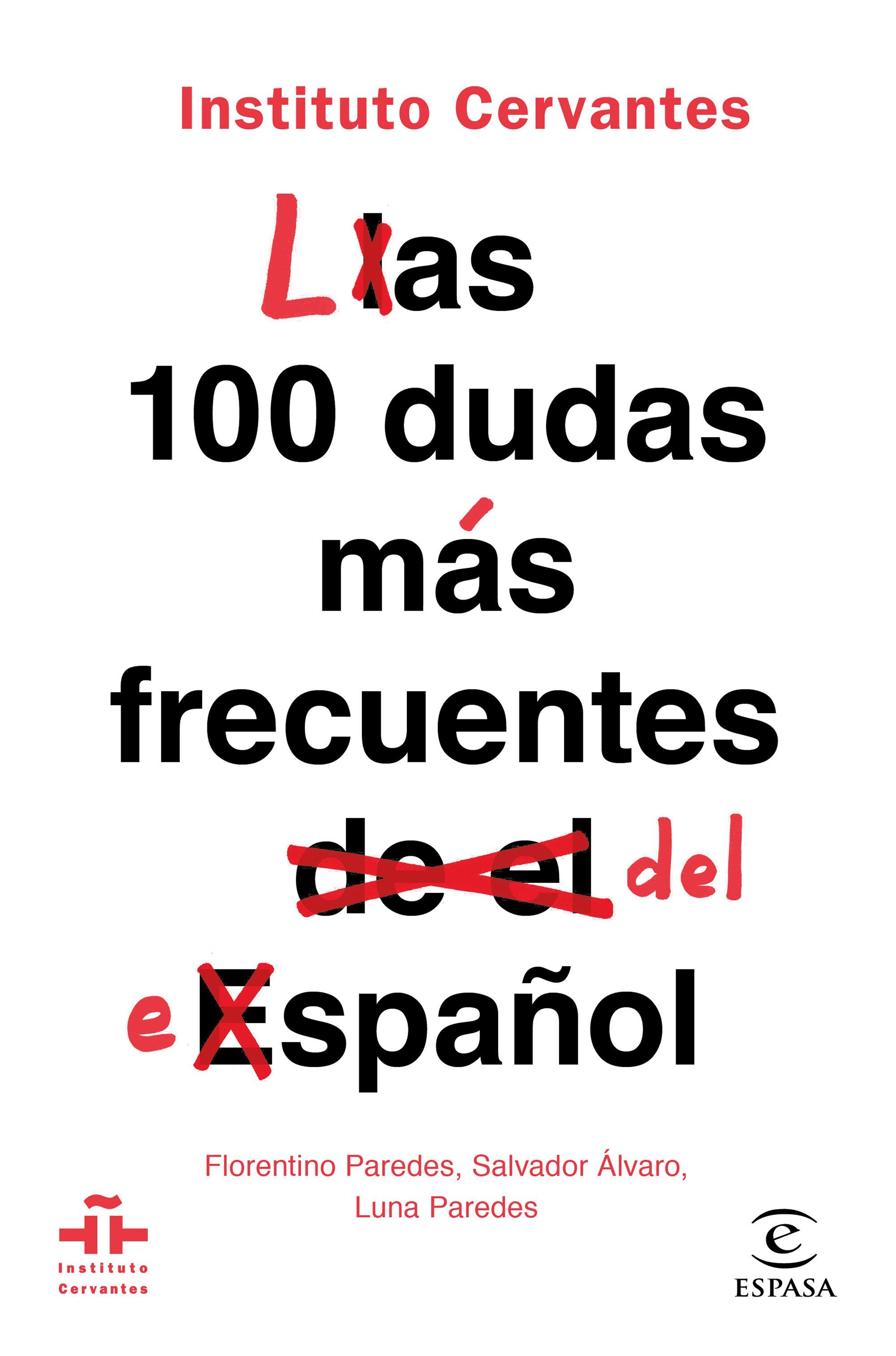 LAS 100 DUDAS MÁS FRECUENTES DEL ESPAÑOL. 