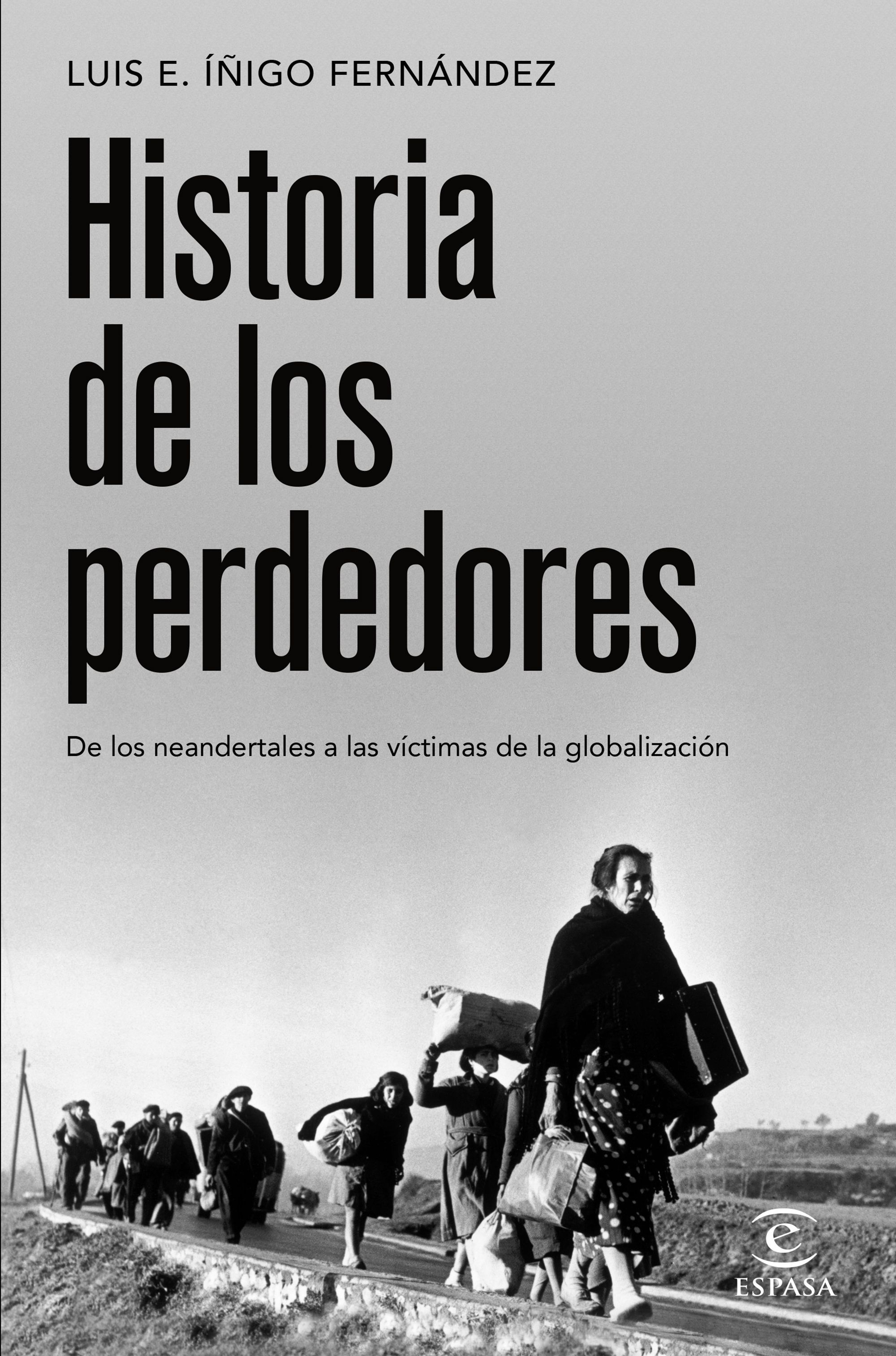 HISTORIA DE LOS PERDEDORES. DE LOS NEANDERTALES A LAS VÍCTIMAS DE LA GLOBALIZACIÓN