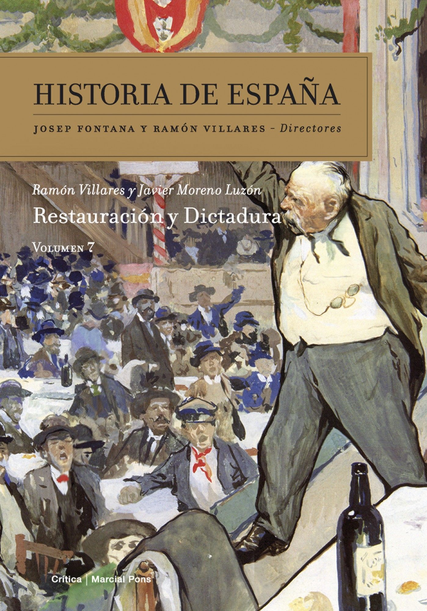 RESTAURACIÓN Y DICTADURA. HISTORIA DE ESPAÑA VOL. 7