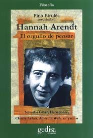 HANNAH ARENDT. EL ORGULLO DE PENSAR. 