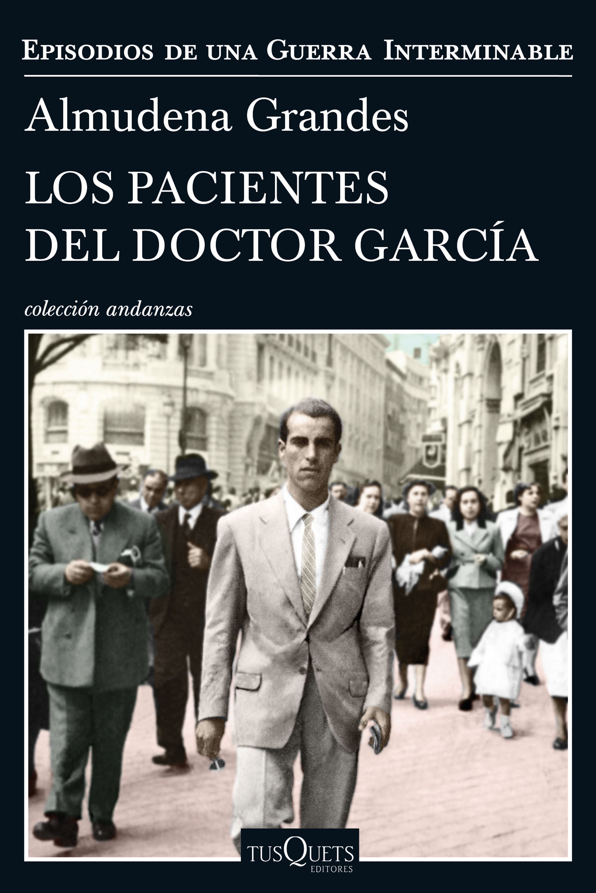 LOS PACIENTES DEL DOCTOR GARCÍA. EPISODIOS DE UNA GUERRA INTERMINABLE IV