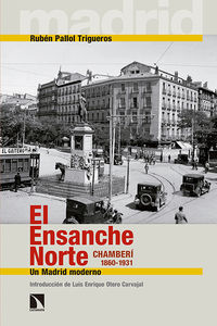 EL ENSANCHE NORTE. CHAMBERÍ 1860-1931