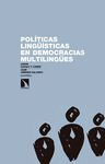 POLÍTICAS LINGÜÍSTICAS EN DEMOCRACIAS MULTILINGÜES: ¿ES EVITABLE EL CONFLICTO?. 