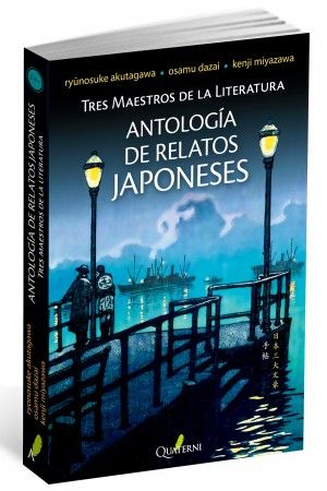ANTOLOGÍA DE RELATOS JAPONESES. TRES MAESTROS DE LA LITERATURA