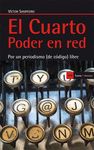 EL CUARTO PODER EN RED. POR UN PERIODISMO (DE CÓDIGO) LIBRE