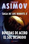 BÓVEDAS DE ACERO / EL SOL DESNUDO. SAGA DE LOS ROBOTS 2