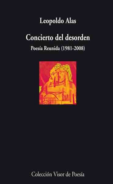 CONCIERTO DEL DESORDEN. POESÍA REUNIDA 1981 - 2008