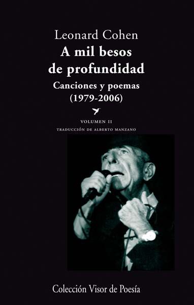 A MIL BESOS DE PROFUNDIDAD. CANCIONES Y POEMAS (1979 - 2006). VOLUMEN II