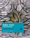 SABER MORIR. CONVERSACIONES